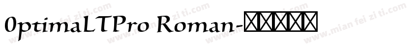 0ptimaLTPro Roman字体转换